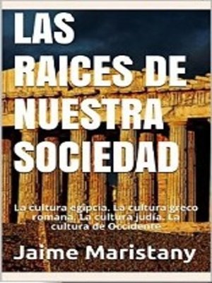 cover image of Las Raíces de Nuestra Sociedad